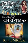 The Ghost of Christmas Present (A Darcy Sweet Cozy Mystery, #34) (eBook, ePUB)