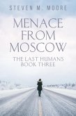 Menace from Moscow (The Last Humans, #3) (eBook, ePUB)