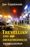 Trevellian und die Drogenhändler: Kriminalroman (eBook, ePUB)