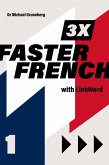3 x Faster French 1 with Linkword (eBook, ePUB)