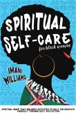 Spiritual Self-Care for Black Women (eBook, ePUB) Spiritual Self-Care for Black Women (eBook, ePUB)