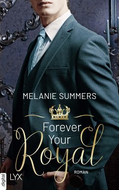 Forever Your Royal (eBook, ePUB) - Summers, Melanie
