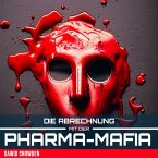 Die Abrechnung mit der Pharma Mafia (MP3-Download)