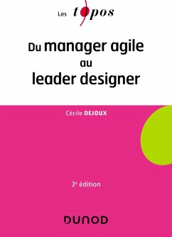 Du manager agile au leader designer - 3e éd. (eBook, ePUB) - Dejoux, Cécile