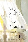 Fang Si-Chi's First Love Paradise (eBook, ePUB)
