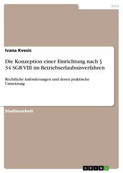 Die Konzeption einer Einrichtung nach § 34 SGB VIII im Betriebserlaubnisverfahren (eBook, PDF) - Kvesic, Ivana