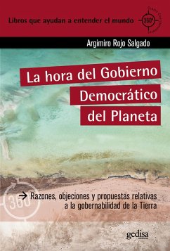 La hora del Gobierno Democrático del Planeta (eBook, ePUB) - Rojo Salgado, Argimiro