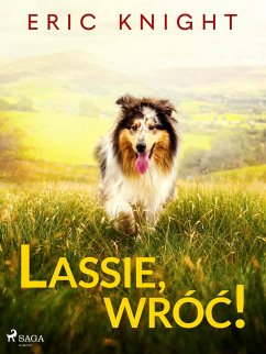Lassie, wróc! (eBook, ePUB) - Knight, Eric