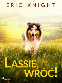 Lassie, wróć! (eBook, ePUB) - Knight, Eric