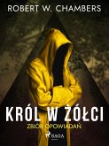 Król w Zólci. Zbiór opowiadan (eBook, ePUB)