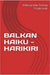 Balkan Haiku - Harikiri (eBook, ePUB) - Bild 1