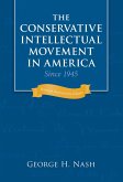 The Conservative Intellectual Movement in America Since 1945 (eBook, ePUB)