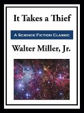 It Takes a Thief (eBook, ePUB) It Takes a Thief (eBook, ePUB)