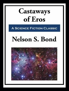 Castaways of Eros (eBook, ePUB) - Bond, Nelson S.