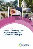 Bird and Reptile Species in Environmental Risk Assessment Strategies (eBook, ePUB) Bird and Reptile Species in Environmental Risk Assessment Strategies (eBook, ePUB)