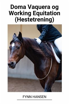 Doma Vaquera og Working Equitation (Hestetrening) (eBook, ePUB) - Hansen, Fynn