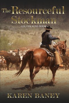 The Resourceful Stockman (Colter Sons, #4) (eBook, ePUB) - Baney, Karen