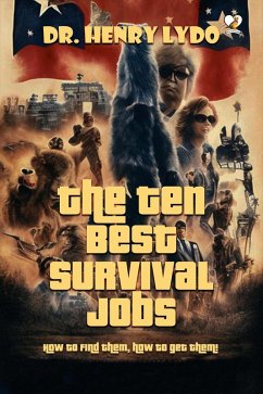 The Ten Best Survival Jobs (How to find them, how to get them!) (eBook, ePUB) - Lydo, Henry