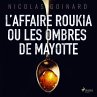L'Affaire Roukia ou les Ombres de... - Bild 1