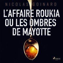 L'Affaire Roukia ou les Ombres de Mayotte (MP3-Download) - Goinard, Nicolas
