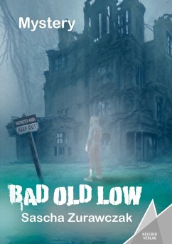 Bad Old Low (eBook, ePUB) - Zurawczak, Sascha