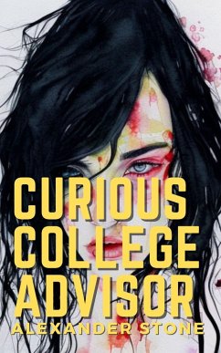 Curious College Advisor (eBook, ePUB) - Stone, Alexander