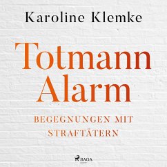Totmannalarm: Begegnungen mit Straftätern (MP3-Download) - Klemke, Karoline
