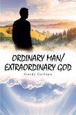 ORDINARY MAN / EXTRAORDINARY GOD (eBook, ePUB)
