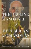 The Decline and Fall of Republican Afghanistan (eBook, ePUB)