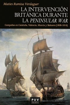 La intervención británica durante la Peninsular War (eBook, ePUB) - Ramisa Verdaguer, Maties