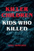 Killer Children - Kids Who Killed (eBook, ePUB)