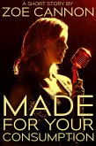 Made for Your Consumption (eBook, ePUB) Made for Your Consumption (eBook, ePUB)