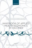 Handbook of Applied Health Economics in Vaccines (eBook, PDF)
