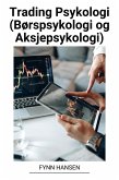 Trading Psykologi (Børspsykologi og Aksjepsykologi) (eBook, ePUB)