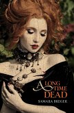 A Long Time Dead (eBook, ePUB) A Long Time Dead (eBook, ePUB)
