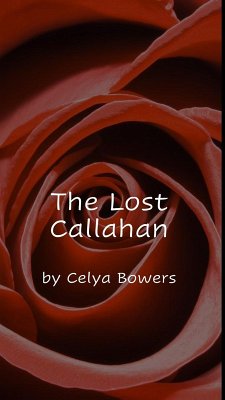 The Lost Callahan (eBook, ePUB) - Bowers, Celya