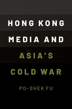 Cover Hong Kong Media and Asia's Cold War (eBook, ePUB)