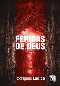 FERIDAS DE DEUS (eBook, ePUB) - Ladico, Leunir Rodrigues
