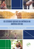 OS ESTUDOS SOCIAIS DA INFÂNCIA NA AMÉRICA DO SUL (eBook, ePUB)