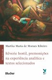 Rêverie hostil, premonições na experiência analítica e textos selecionados (eBook, ePUB)