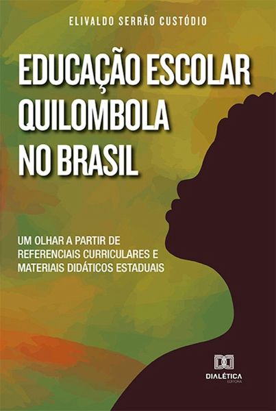 Educação Escolar Quilombola no Brasil (eBook, ePUB) Educação Escolar Quilombola no Brasil (eBook, ePUB)