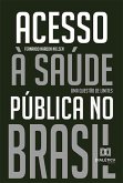 Acesso à saúde pública no Brasil (eBook, ePUB)