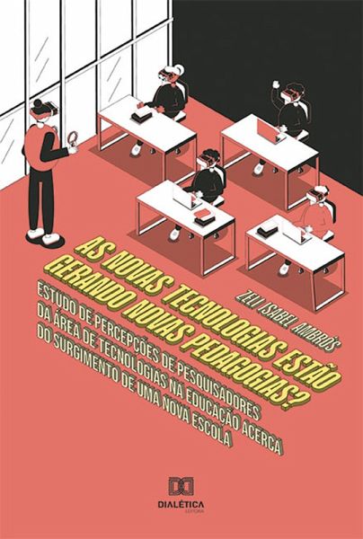 As Novas Tecnologias estão gerando Novas Pedagogias? (eBook, ePUB) As Novas Tecnologias estão gerando Novas Pedagogias? (eBook, ePUB)