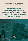 Fundamento consequencialista nas decisões do STF em conflitos trabalhistas brasileiros (eBook, ePUB)