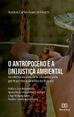 O Antropoceno e a (in)justiça ambiental (eBook, ePUB)