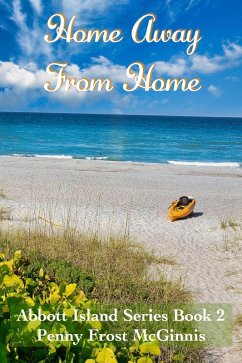 Home Away From Home (Abbott Island, #2) (eBook, ePUB) - McGinnis, Penny Frost