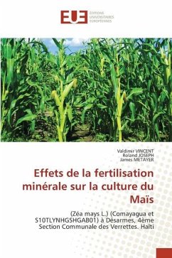 Effets de la fertilisation minérale sur la culture du Maïs - Vincent, Valdimir;JOSEPH, Roland;MÉTAYER, James