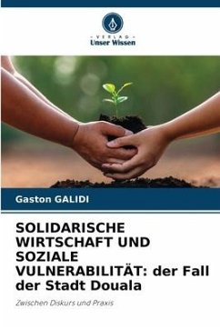 Solidarische Wirtschaft Und Soziale Vulnerabilität - Galidi, Gaston