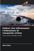 Fattori che influenzano l'intenzione di riacquisto online