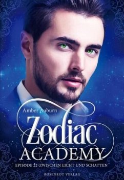 Zodiac Academy, Episode 22 - Zwischen Licht und Schatten - Auburn, Amber